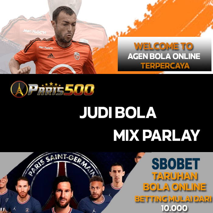 PARIS500 : Login Dan Daftar Agen Mix Parlay SBOBET Server Update Terbaru 